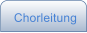 Chorleitung
